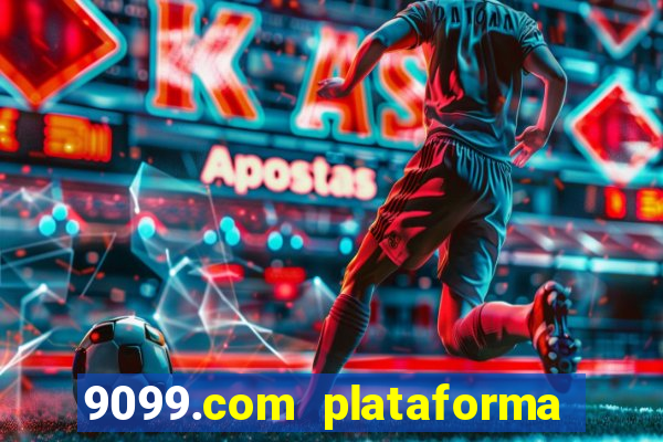 9099.com plataforma de jogos